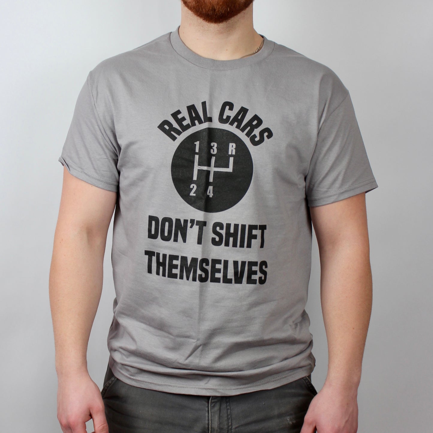 REAL CARS DON'T SHIFT THEMSELVES TEE