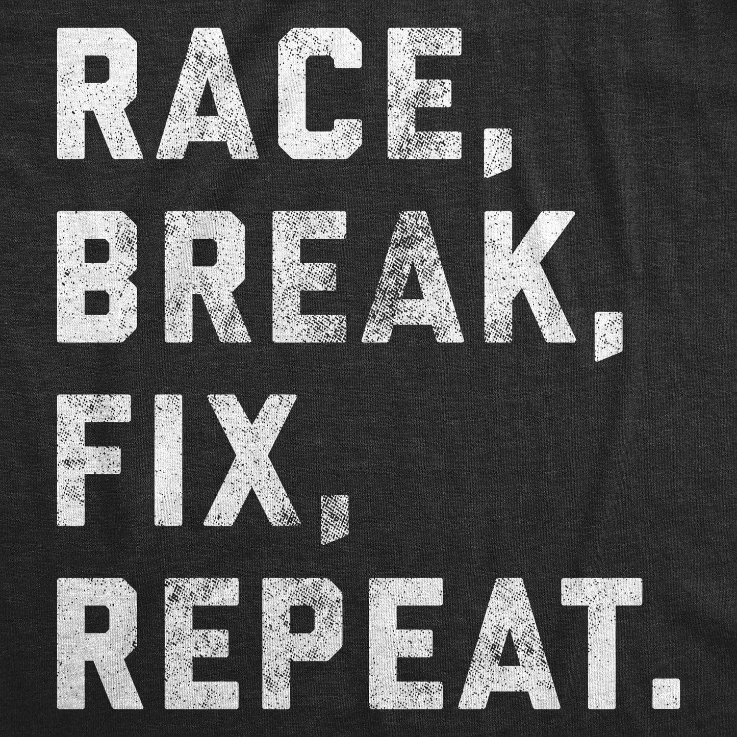 RACE BREAK FIX REPEAT TEE