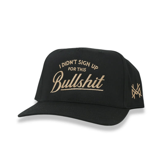 I Didn't Sign Up For This Bullshit Hat
