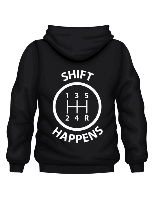 SHIFT HAPPENS HOODIE